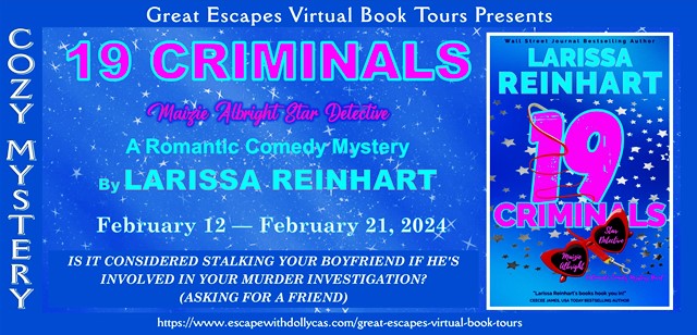 Virtual Book Tour & Book Review: 19 Criminals: A Romantic Comedy Mystery Novel (Maizie Albright Star Detective) by Larissa Reinhart
