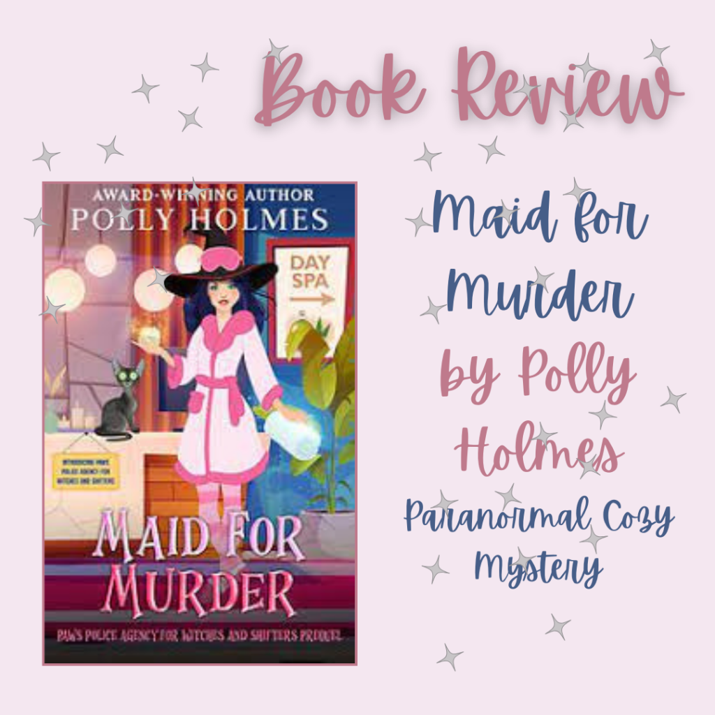 Book Review: Maid for Murder by Polly&nbsp;Holmes