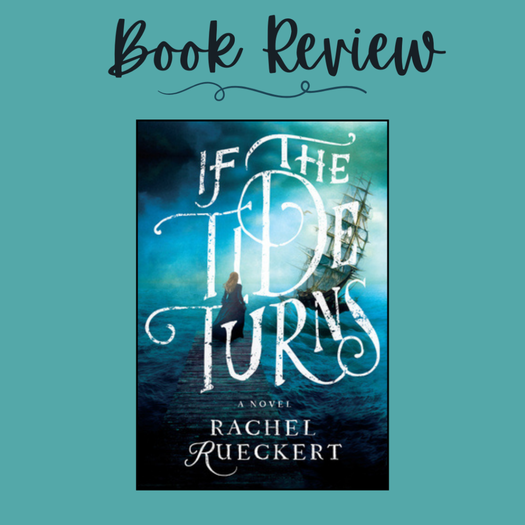Book Review: If the Tide Turns: A Thrilling Historical Novel of Piracy and Life After the Salem Witch Trials by Rachel Rueckert