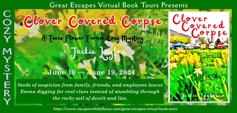 Virtual Book Tour & Book Review & #Giveaway: Clover Covered Corpse: A Texas Flower Farmer Cozy Mystery by Jackie Layton