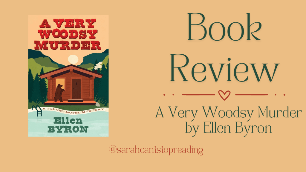 Book Review: A Very Woodsy Murder: A Golden Motel Mystery by Ellen Byron