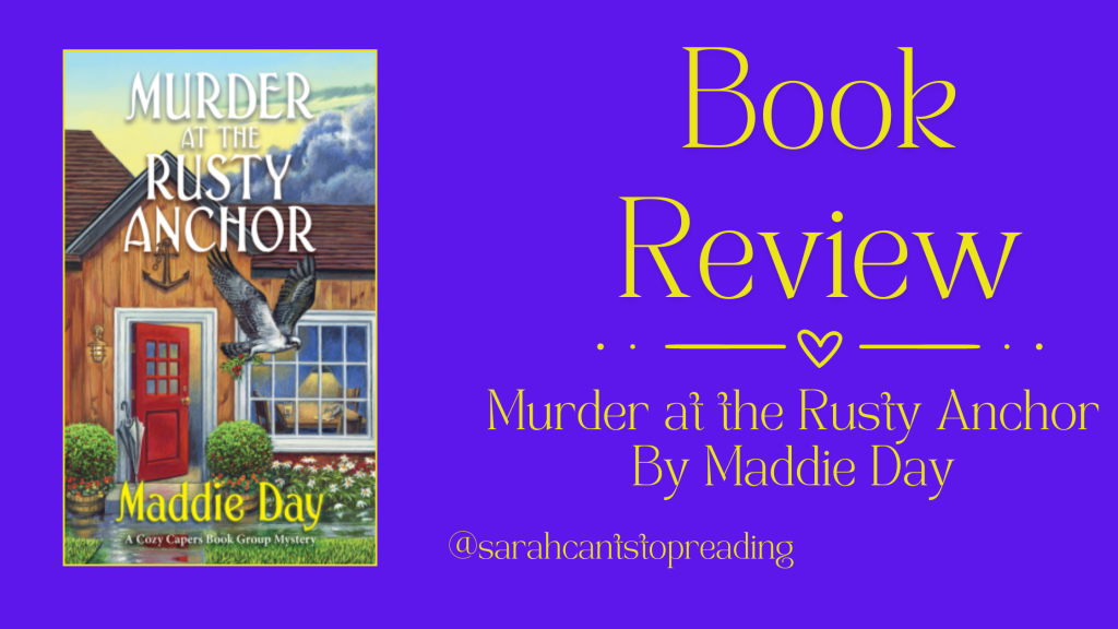 Book Review: Murder at the Rusty Anchor (Cozy Capers Book Group Mystery 6) by Maddie Day