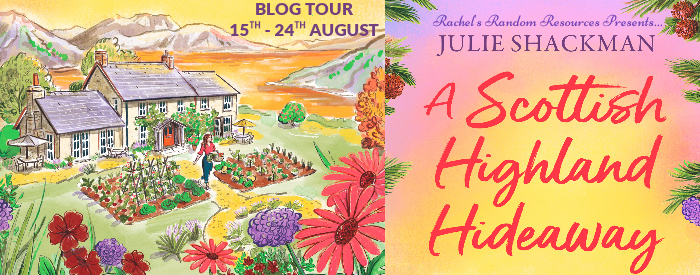 Virtual Book Tour & Book Review with Rachel’s Random Resources: A Scottish Highland Hideaway by Julie&nbsp;Shackman