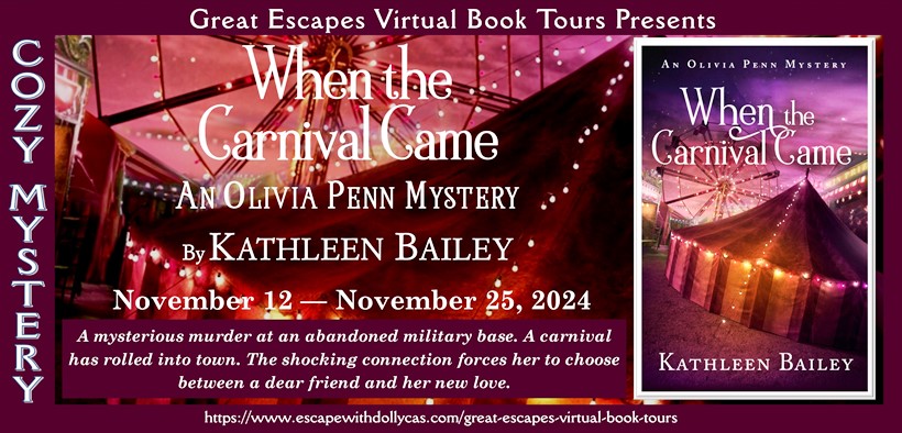 Virtual Book Tour & Book Review & #Giveaway: When the Carnival Came: An Olivia Penn Mystery by Kathleen&nbsp;Bailey