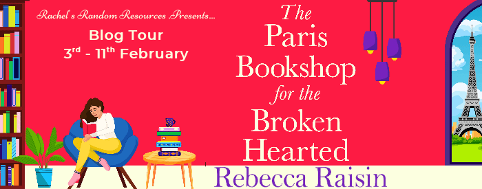 Virtual Book Tour & Book Review with Rachel’s Random Resources: The Paris Bookshop For The Broken Hearted by Rebecca Raisin