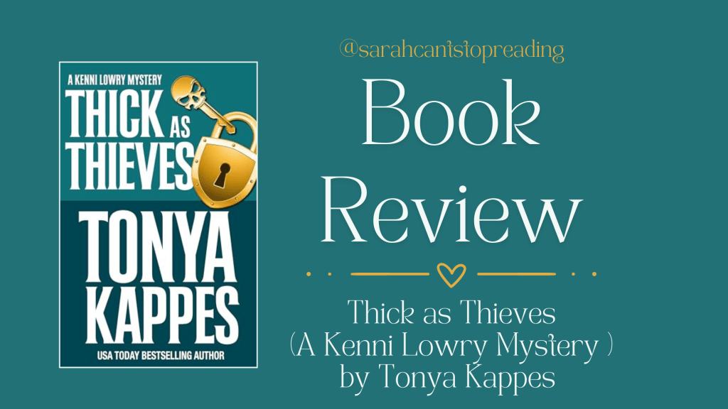 BOOK REVIEW: Thick As Thieves (Kenni Lowry Mystery Series, Book 11) by Tonya&nbsp;Kappes