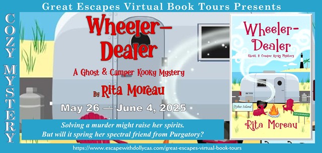 Virtual Book Tour & Book Review & #Giveaway: Wheeler-Dealer – A Ghost & Camper Kooky Mystery by Rita Moreau