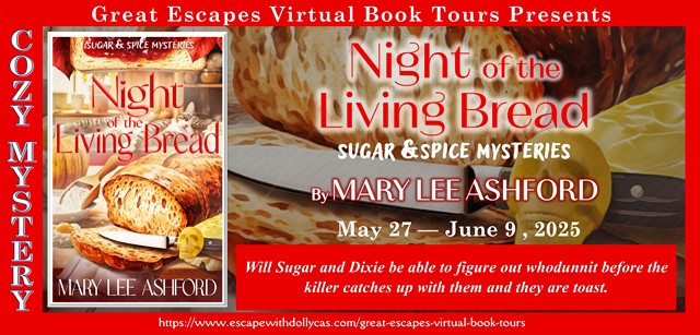 Virtual Book Tour & Book Review & #Giveaway: Night of the Living Bread (Sugar & Spice Mysteries) by Mary Lee Ashford