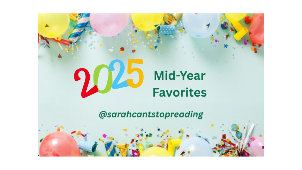 🌟Mid-Year Favorites: 2025 🌟