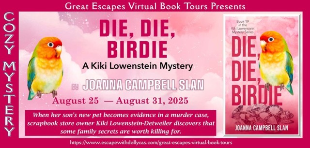 🦜Virtual Book Tour & Book Review & #Giveaway: Die Die Birdie (Kiki Lowenstein Mystery Series) by Joanna Campbell&nbsp;Slan