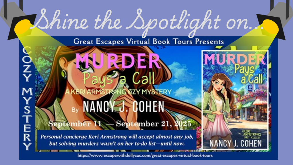 💡Virtual Book Tour & SPOTLIGHT: Murder Pays a Call: A Keri Armstrong Cozy Mystery by Nancy J Cohen