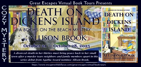Virtual Book Tour & Book Review & #Giveaway: Death on Dickens Island: A Books on the Beach Mystery by Allison&nbsp;Brook