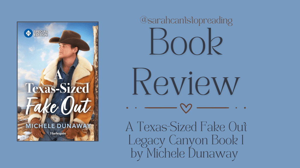 BOOK REVIEW: A Texas-Sized Fake Out (Legacy Canyon Book 1) by Michele Dunaway
