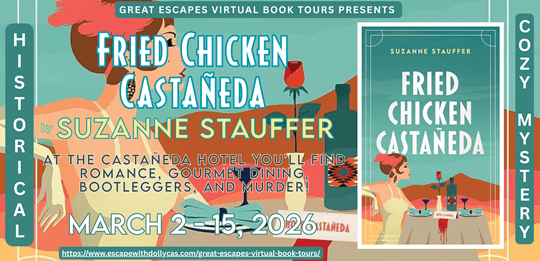 🕵️Virtual Book Tour & Book Review & #Giveaway: Fried Chicken Castañeda by Suzanne&nbsp;Stauffer