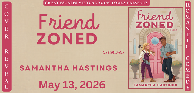 🌷COVER REVEAL: Friend Zoned by Samantha&nbsp;Hastings