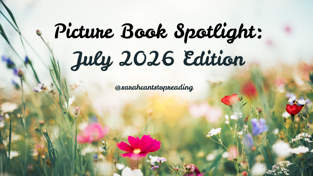 Picture Book Spotlight: July&nbsp;2026